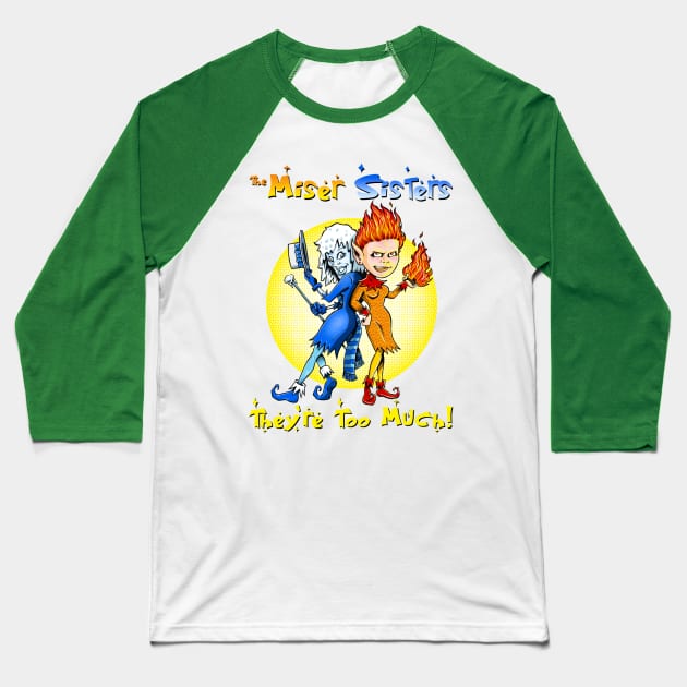 THE MISER SISTERS Baseball T-Shirt by Intelligent Designs